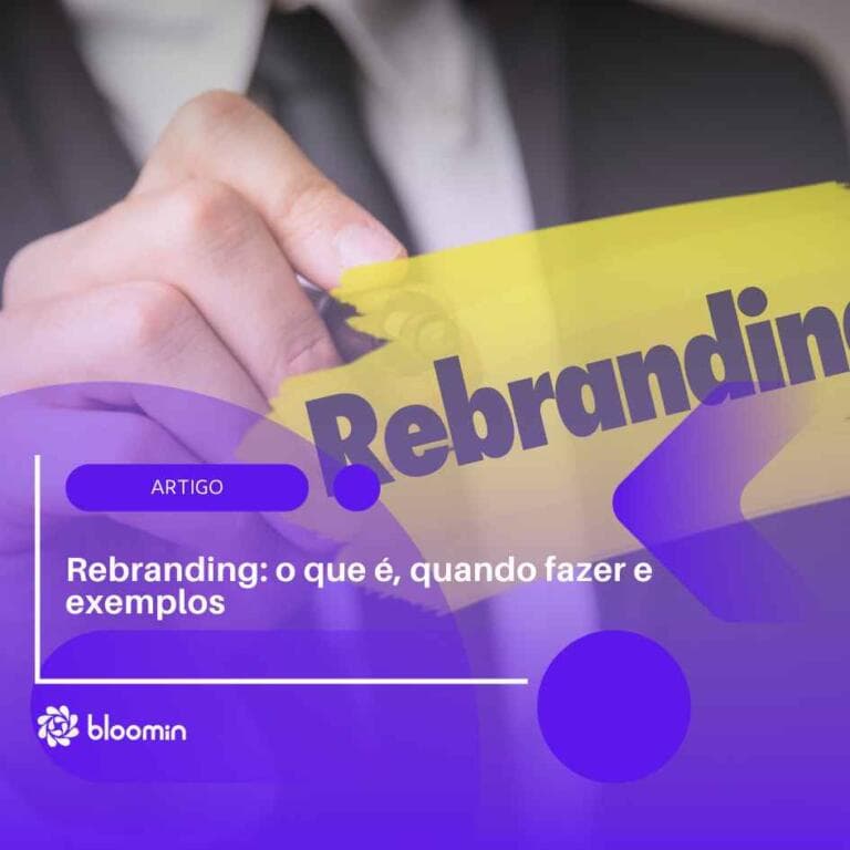 Rebranding: o que é, quando fazer e exemplos