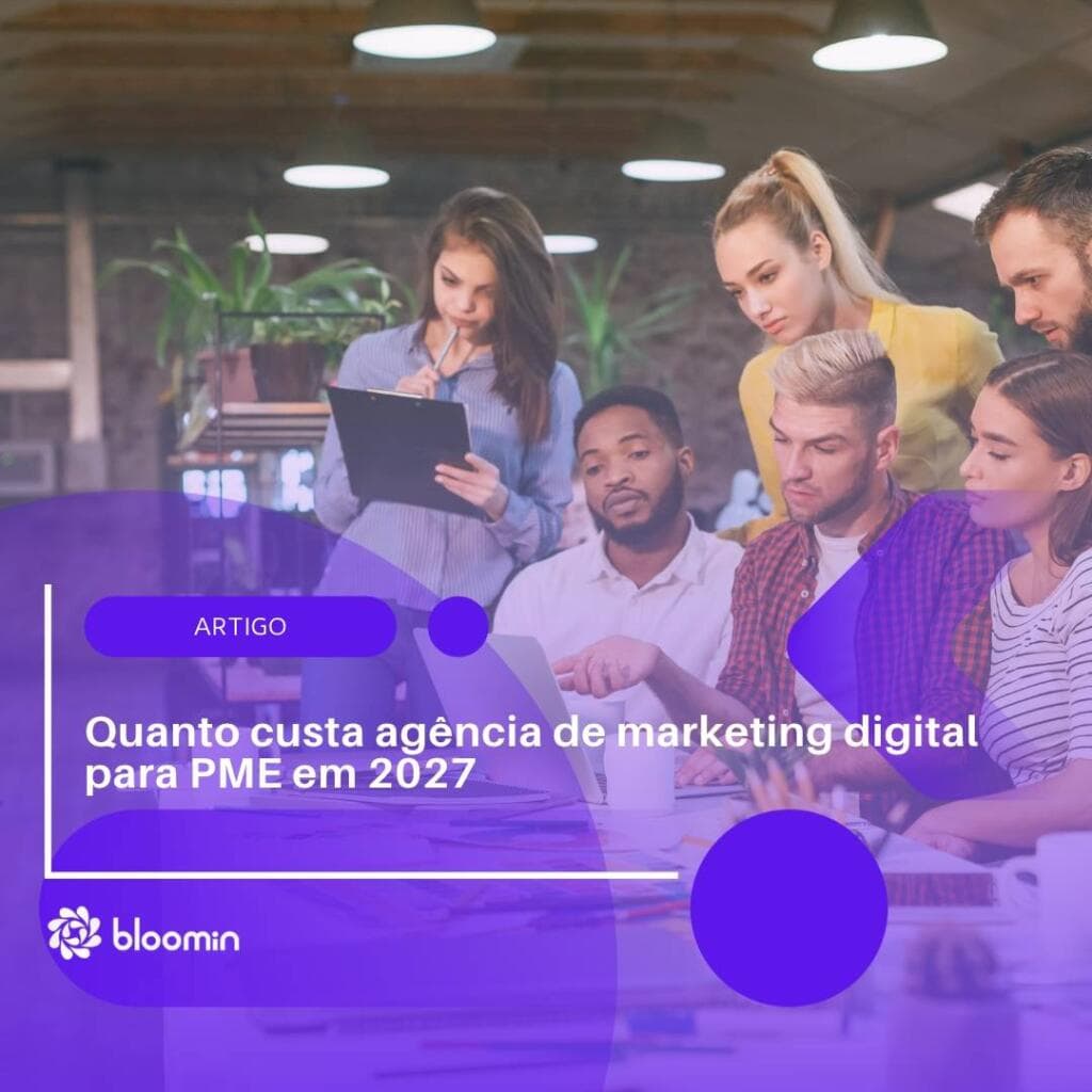 Quanto custa agência de marketing digital para PME em 2027