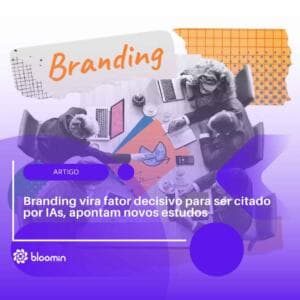 Branding vira fator decisivo para ser citado por IAs, apontam novos estudos Branding vira fator decisivo para ser citado por IAs, apontam novos estudos