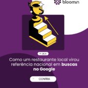 Case Bloomin: como um restaurante local virou referência nacional em buscas no Google