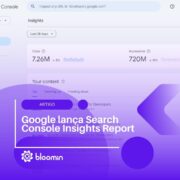 Google lança Search Console Insights Report e reforça aposta na busca tradicional