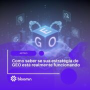 Como saber se sua estratégia de GEO está realmente funcionando