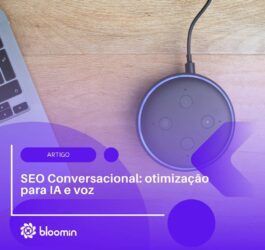 SEO Conversacional: otimização para IA e voz