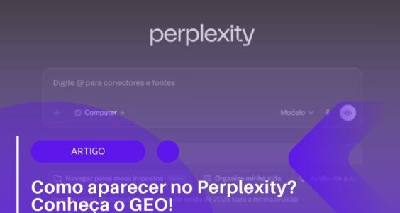Como aparecer no Perplexity? Conheça o GEO!